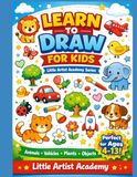The Ultimate Drawing Book for Kids: 100+ Fun Lessons: Step-by-Step Drawing Book with Animals, Shapes & Fun Activities (Ages 4–13)
