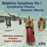Symphonie Alto Balakirev: Symphony No. 1/Symphonic Poems: Tamara/Russia