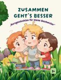 Zusammen Books on Demand GmbH Zusammen geht's besser: Kurzgeschichten für kleine Geschwister