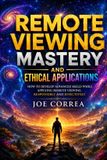 Remote Libri GmbH Remote Viewing Mastery Academy- Remote Viewing Mastery and Ethical Applications