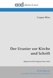 Der Uranier vor Kirche und Schrift: [Reprint of the Original from 1905]