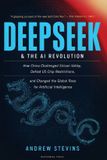 DeepSeek Libri GmbH DeepSeek and the AI Revolution: How China Challenged Silicon Valley, Defied US Chip Restrictions, and Changed the Global Race for Artificial Intelligence