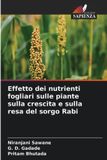 Effetto Edizioni Sapienza Effetto dei nutrienti fogliari sulle piante sulla crescita e sulla resa del sorgo Rabi Paperback