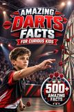 Amazing Sports Facts for Curious Kids- Amazing Darts Facts For Curious Kids