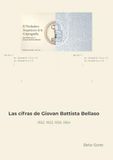 Las Giovan Battista Bellaso Las cifras de Giovan Battista Bellaso: 1552, 1553, 1555, 1564