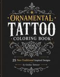 Ornamental Tattoo Coloring Book: 25 Neo-Traditional Inspired Designs