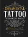 Ornamental Tattoo Coloring Book: 25 Neo-Traditional Inspired Designs