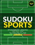 Sudoku Sports: 60 Sudoku Puzzles 9x9 + 60 Bilingual Sport Facts | 10 Sports | Easy, Medium & Hard | Ages 10-14