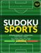 Sudoku Sports: 60 Sudoku Puzzles 9x9 + 60 Bilingual Sport Facts | 10 Sports | Easy, Medium & Hard | Ages 10-14