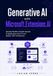 Generative Microsoft Generative AI with Microsoft.Extensions.AI: Develop Flexible, Provider-Neutral AI Applications with C# and Modern .NET Architecture
