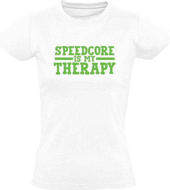 Sol's Speedcore is my therapy Dames T-shirt | festival | hardcore | terrorcore - 4XL - Wit