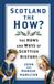 The History Press Ltd Scotland the How? E-book