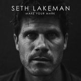 Make Seth Lakeman Make Your Mark