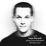 Sony Music Entertainment Lukas Sternath Plays Franz Schubert & Franz Liszt
