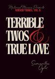 Terrible Twos & True Love: Nursery Crimes, Volume II