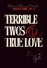 Terrible Twos & True Love: Nursery Crimes, Volume II