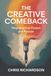 The Creative Comeback: Reigniting Your Passion and Purpose