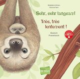 Sehr, sehr langsam! (Deutsch-Französisch): Zweisprachiges Kinderbuch mit MP3-Hörbuch zum Herunterladen
