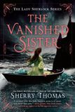The Lady Sherlock Series-The Vanished Sister Paperback