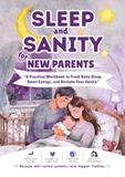 SLEEP AND SANITY TOOLKIT FOR NEW PARENTS: A Practical Workbook to Track Baby Sleep, Boost Energy, and Reclaim Your Sanity