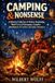 Camping & Nonsense: A Hilarious Collection of Useless Knowledge, Weird Facts & Outrageous Campfire Anecdotes for RV Travelers and Outdoor Adventurers