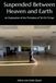 Suspended Icecat Suspended Between Heaven and Earth: An Exploration of the Principles of Tai Chi Ch'uan