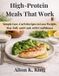 High-Protein Bol High-Protein Meals That Work