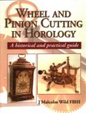 Wheel The Crowood Press Ltd Wheel & Pinion Cutting in Horology