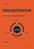 Orchestrator: Libri GmbH Orchestrator: A Field Guide to Delegated Intelligence Paperback