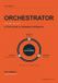 Orchestrator: Libri GmbH Orchestrator: A Field Guide to Delegated Intelligence Paperback
