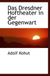 Das Dresdner Hoftheater Das Dresdner Hoftheater in der Gegenwart
