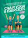 Chair Yoga and Exercises 101 for Seniors Over 60