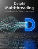 Delphi Multithreading: Threads, Concorrência, Paralelismo e Assincronismo