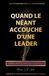 Quand Independently Published Quand le néant accouche d'une leader Paperback
