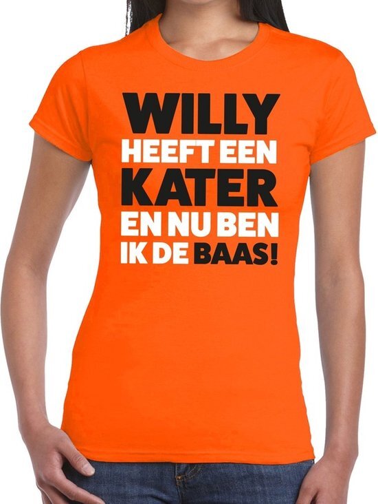 Bellatio Decorations Oranje tekst shirt Willy heeft een kater en nu ben ik de baas t-shirt oranje dames - Koningsdag kleding 2XL