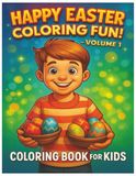 Happy Easter Coloring Fun! Vol.1, Coloring Book for Kids, Religious, Inspirational Book, Easter Bunny