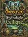 Je Mythologie Celtique: Le grand livre illustré des légendes d'Irlande, du pays de Galles et de Bretagne pour les enfants (dès 8 ans) : druides, dieux, héros et fées