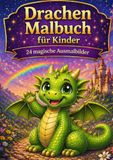 Drachen Malbuch: 24 magische Ausmalbilder für Kinder