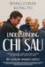 Understanding Chi Sau: Wing Chun Kung Fu