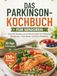 DAS PARKINSON-KOCHBUCH FÜR SENIOREN