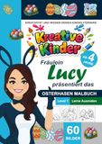 Kreative Kinder Malbuch ab 4 Jahre: Fräulein Lucy präsentiert Das Osterhasen-Malbuch A4 für Anfänger LEVEL 1