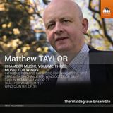 Outhere Toccata Classics The Waldegrave Ensemble And Friends - Taylor: Chamber Music, Volume Three: Music For Winds (CD)