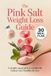 The Pink Salt The Pink Salt Weight loss Guide: A Simple Approach to Metabolic Balance and Healthy Fat Loss