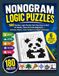 Nonogram Logic Puzzles: 180 Number Logic Puzzles for Adults, Teens & Beginners