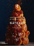 Gâteaux: 150 petits et gros gâteaux à dévorer