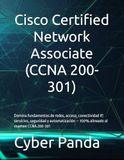 Cisco Certified Network Associate (CCNA 200-301): Domina fundamentos de redes, acceso, conectividad IP, servicios, seguridad y automatización — 100% alineado al examen CCNA 200-301