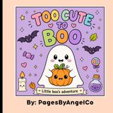 Too Cute to Boo!: A Cute Halloween Coloring Book for Kids Ages 4–8