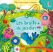 Les Usborne Mon livre sonore à toucher - Les bruits du jardin