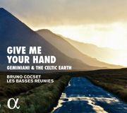 Geminiani Bruno Cocset, Les Basses Réunies - Give Me Your Hand. Geminiani & The Celtic Earth (CD)