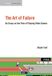 The Mit Press The Art of Failure Paperback